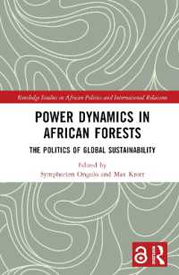 Power Dynamics in African Forests : The Politics of Global Sustainability (Routledge Studies in African Politics and International Relations)