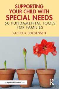 特殊なニーズを持つ子どものサポート：家族のための５０の基本ツール<br>Supporting Your Child with Special Needs : 50 Fundamental Tools for Families