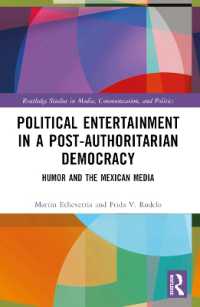 Political Entertainment in a Post-Authoritarian Democracy : Humor and the Mexican Media (Routledge Studies in Media, Communication, and Politics)