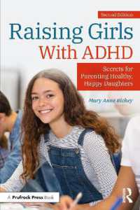 Raising Girls with ADHD : Secrets for Parenting Healthy, Happy Daughters （2ND）
