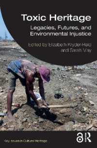 汚染地の遺産化<br>Toxic Heritage : Legacies, Futures, and Environmental Injustice (Key Issues in Cultural Heritage)