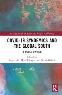 COVID-19のシンデミックとグローバルサウス<br>COVID-19 Syndemics and the Global South : A World Divided (Routledge Studies in Health and Medical Anthropology)