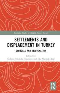 Settlements and Displacement in Turkey : Struggle and Rejuvenation (Routledge Studies in Middle Eastern Society)