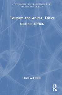 ツーリズムと動物倫理（第２版）<br>Tourism and Animal Ethics (Contemporary Geographies of Leisure, Tourism and Mobility) （2ND）