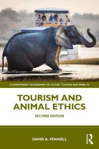 Tourism and Animal Ethics (Contemporary Geographies of Leisure, Tourism and Mobility) （2ND）
