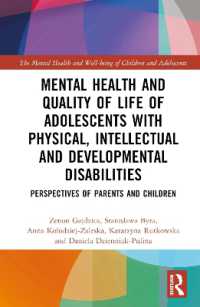Mental Health and Quality of Life of Adolescents with Physical, Intellectual and Developmental Disabilities : Perspectives of Parents and Children (The Mental Health and Well-being of Children and Adolescents)