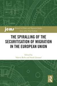 The Spiralling of the Securitisation of Migration in the European Union (Research in Ethnic and Migration Studies)