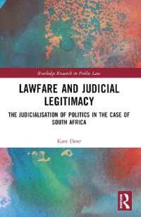 Lawfare and Judicial Legitimacy : The Judicialisation of Politics in the case of South Africa (Routledge Research in Public Law)