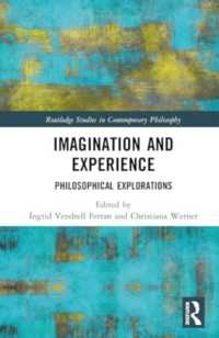 Imagination and Experience : Philosophical Explorations (Routledge Studies in Contemporary Philosophy)