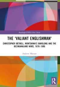 The 'Valiant Englishman' : Christopher Bethell, Montshiwa's Barolong and the Bechuanaland Wars, 1878-1886 (Routledge/unisa Press Series)