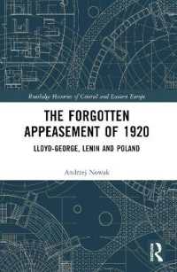 The Forgotten Appeasement of 1920 : Lloyd George, Lenin and Poland (Routledge Histories of Central and Eastern Europe)