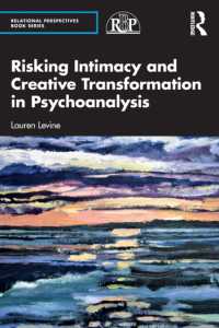 Risking Intimacy and Creative Transformation in Psychoanalysis (Relational Perspectives Book Series)