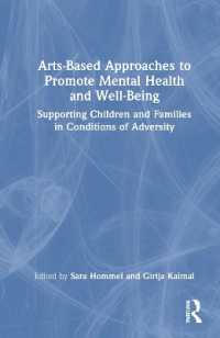 Arts-Based Approaches to Promote Mental Health and Well-Being : Supporting Children and Families in Conditions of Adversity