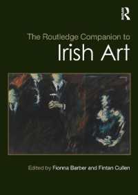 ラウトレッジ版　アイルランド美術必携<br>The Routledge Companion to Irish Art (Routledge Art History and Visual Studies Companions)
