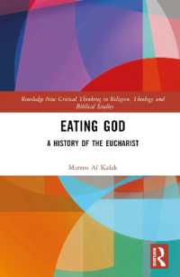 Eating God : A History of the Eucharist (Routledge New Critical Thinking in Religion, Theology and Biblical Studies)
