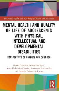 Mental Health and Quality of Life of Adolescents with Physical, Intellectual and Developmental Disabilities : Perspectives of Parents and Children (The Mental Health and Well-being of Children and Adolescents)