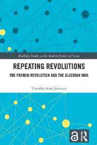 Repeating Revolutions : The French Revolution and the Algerian War (Routledge Studies in the Modern History of France)