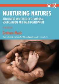 愛着と児童の情動・社会文化・脳発達（第３版）<br>Nurturing Natures : Attachment and Children's Emotional, Sociocultural and Brain Development （3RD）