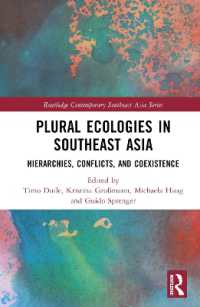 Plural Ecologies in Southeast Asia : Hierarchies, Conflicts, and Coexistence (Routledge Contemporary Southeast Asia Series)