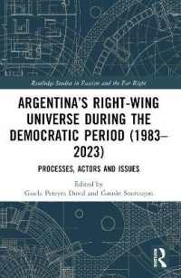 Argentina's Right-Wing Universe during the Democratic Period (1983-2023) : Processes, Actors and Issues (Routledge Studies in Fascism and the Far Right)