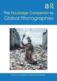 The Routledge Companion to Global Photographies (Routledge Art History and Visual Studies Companions)