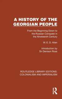 A History of the Georgian People : From the Beginning Down to the Russian Conquest in the Nineteenth Century (Routledge Library Editions: Colonialism and Imperialism)