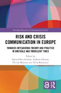 ヨーロッパにおけるリスク・危機コミュニケーション<br>Risk and Crisis Communication in Europe : Towards Integrating Theory and Practice in Unstable and Turbulent Times (Routledge Research in Communication Studies)