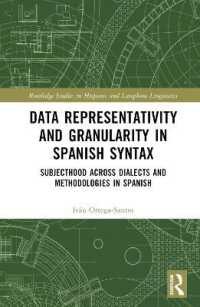 Data Representativity and Granularity in Spanish Syntax : Subjecthood across Dialects and Methodologies in Spanish (Routledge Studies in Hispanic and Lusophone Linguistics)