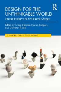 Design for the Unthinkable World : Strange Ecology and Unwelcome Change (Design Research for Change)