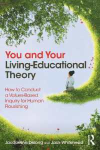 You and Your Living-Educational Theory : How to Conduct a Values-Based Inquiry for Human Flourishing
