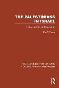 The Palestinians in Israel : A Study in Internal Colonialism (Routledge Library Editions: Colonialism and Imperialism)