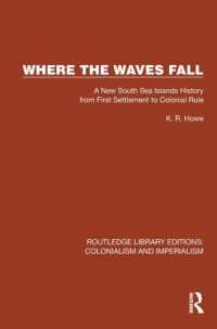 Where the Waves Fall : A New South Sea Islands History from First Settlement to Colonial Rule (Routledge Library Editions: Colonialism and Imperialism)