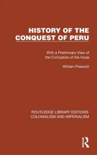 History of the Conquest of Peru : With a Preliminary View of the Civilization of the Incas (Routledge Library Editions: Colonialism and Imperialism)