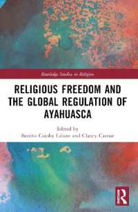 Religious Freedom and the Global Regulation of Ayahuasca (Routledge Studies in Religion)