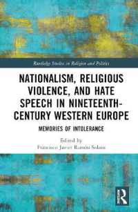 Nationalism, Religious Violence, and Hate Speech in Nineteenth-Century Western Europe : Memories of Intolerance (Routledge Studies in Religion and Politics)