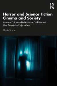 ホラー・ＳＦ映画と社会<br>Horror and Science Fiction Cinema and Society : American Culture and Politics in the Cold War and after through the Projector Lens