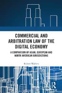 Commercial and Arbitration Law of the Digital Economy : A Comparison of Asian, European and North American Jurisdictions
