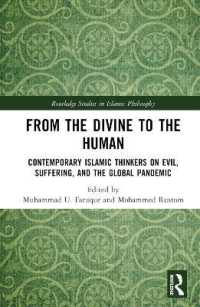 From the Divine to the Human : Contemporary Islamic Thinkers on Evil, Suffering, and the Global Pandemic (Routledge Studies in Islamic Philosophy)