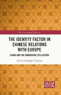 The Identity Factor in Chinese Relations with Europe : China and the Barbarian Civilization (New International Relations)