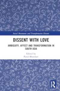 Dissent with Love : Ambiguity, Affect and Transformation in South Asia (Social Movements and Transformative Dissent)
