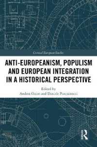 Anti-Europeanism, Populism and European Integration in a Historical Perspective (Critical European Studies)