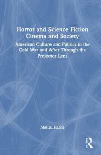 ホラー・ＳＦ映画と社会<br>Horror and Science Fiction Cinema and Society : American Culture and Politics in the Cold War and after through the Projector Lens