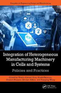 Integration of Heterogeneous Manufacturing Machinery in Cells and Systems : Policies and Practices (Computers in Engineering Design and Manufacturing)