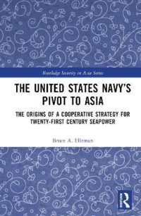 The United States Navy's Pivot to Asia : The Origins of a Cooperative Strategy for Twenty-First Century Seapower (Routledge Security in Asia Series)