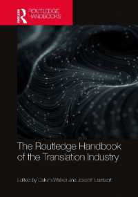 ラウトレッジ版　翻訳産業ハンドブック<br>The Routledge Handbook of the Translation Industry (Routledge Handbooks in Translation and Interpreting Studies)