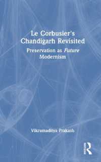 ル・コルビュジェのチャンディーガル再訪<br>Le Corbusier's Chandigarh Revisited : Preservation as Future Modernism