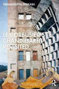 ル・コルビュジェのチャンディーガル再訪<br>Le Corbusier's Chandigarh Revisited : Preservation as Future Modernism