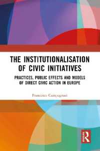 The Institutionalisation of Civic Initiatives : Practices, Public Effects and Models of Direct Civic Action in Europe