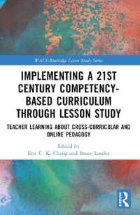 Implementing a 21st Century Competency-Based Curriculum through Lesson Study : Teacher Learning about Cross-Curricular and Online Pedagogy (Wals-routledge Lesson Study Series)