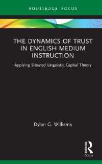 The Dynamics of Trust in English Medium Instruction : Applying Situated Linguistic Capital Theory (Routledge Focus on English-medium Instruction in Higher Education)